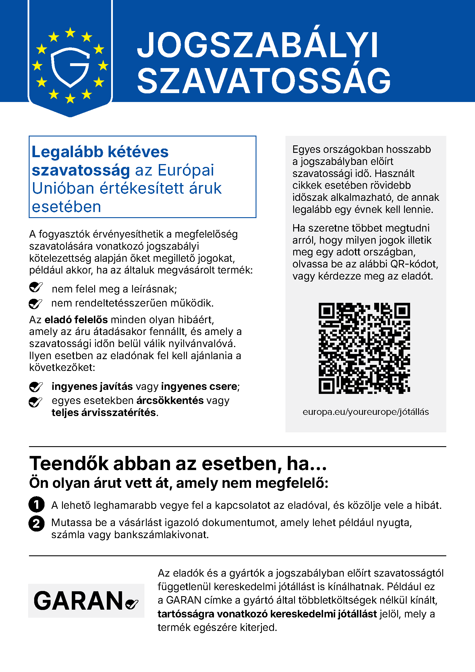 Jogszabályi szavatosság – legalább kétéves szavatosság az Európai Unióban értékesített áruk esetében. Az európai uniós egységes tájékoztató.